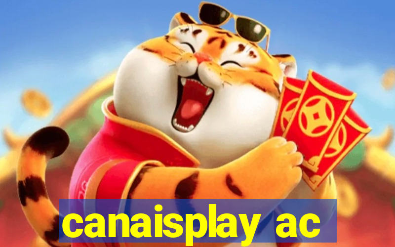 canaisplay ac